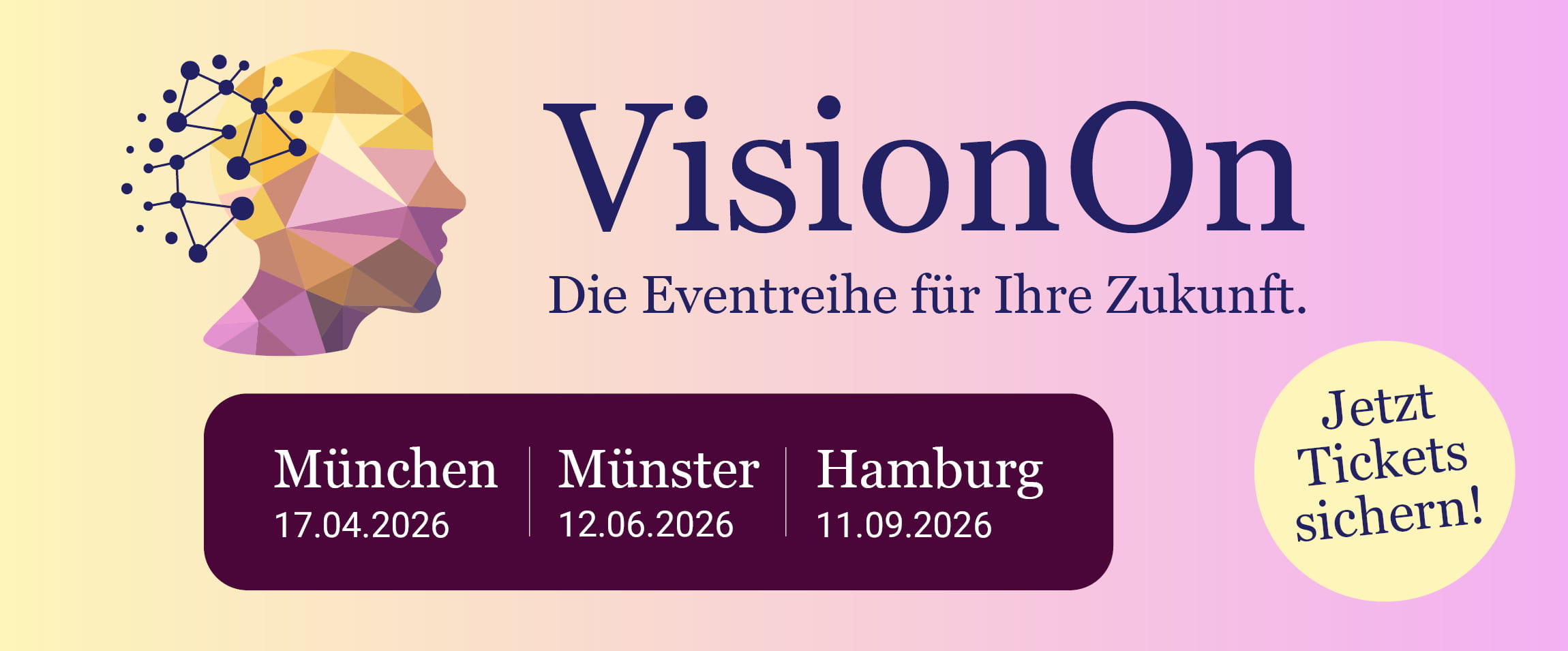 VisionOn: Zukunft denken. Wandel gestalten. Vision leben. Jetzt Tickets sichern auf www.vision-on.de!