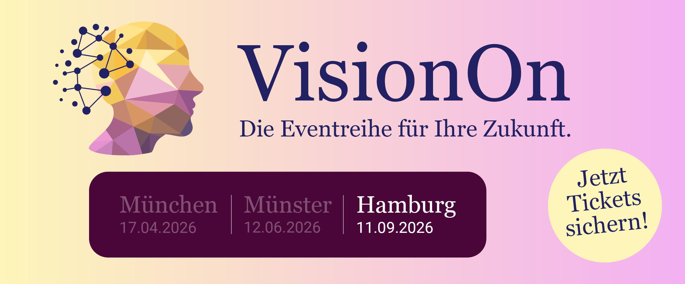 VisionOn: Zukunft denken. Wandel gestalten. Vision leben. Jetzt Tickets sichern auf www.vision-on.de!