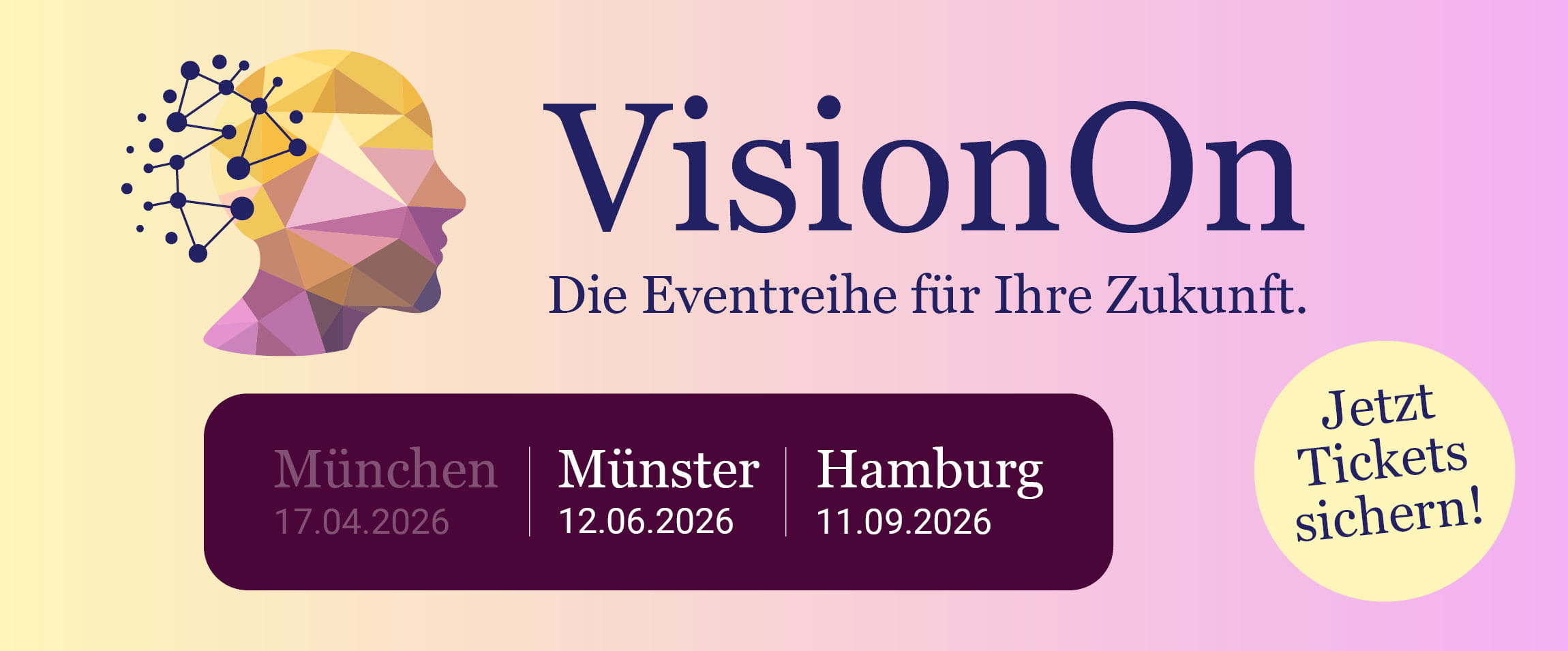 VisionOn: Zukunft denken. Wandel gestalten. Vision leben. Jetzt Tickets sichern auf www.vision-on.de!